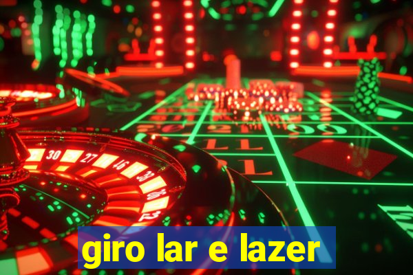 giro lar e lazer